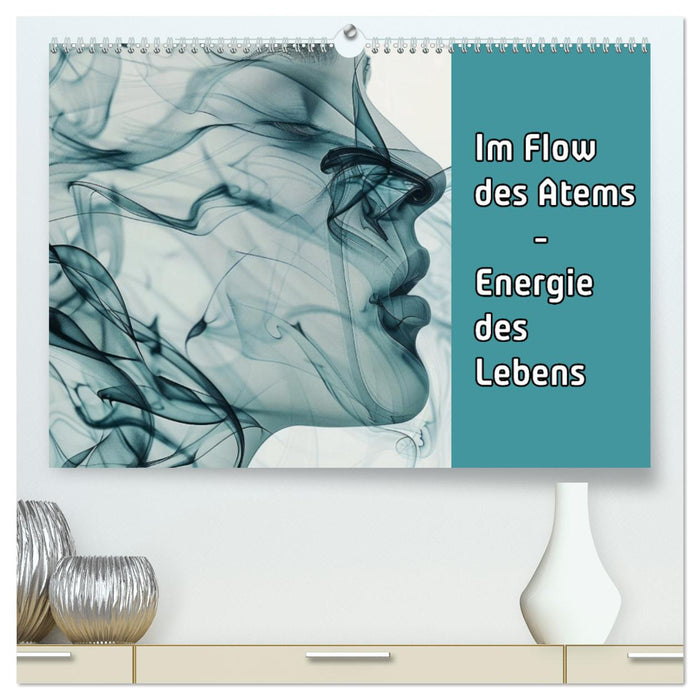 Im Flow des Atems - Energie des Lebens (CALVENDO Premium Wandkalender 2026)
