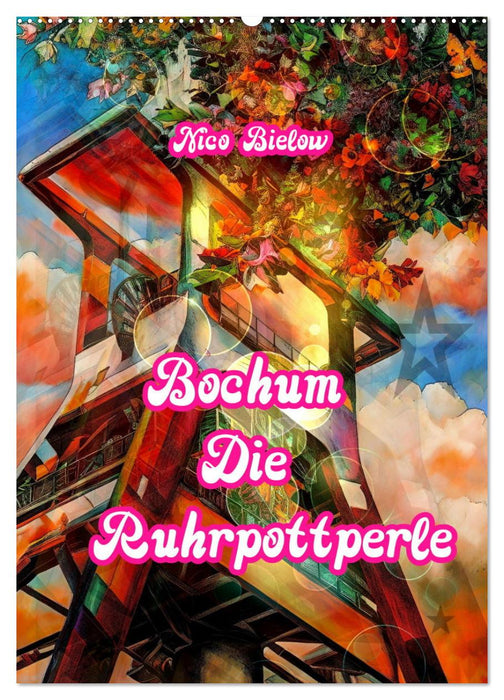 Bochum Die Ruhrpottperle (CALVENDO Wandkalender 2026)