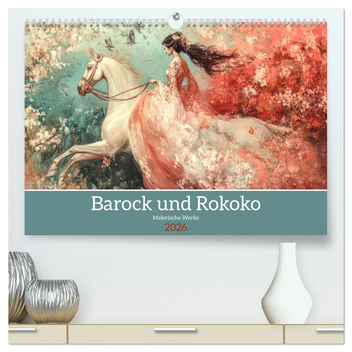 Barock und Rokoko - Malerische Werke (CALVENDO Premium Wandkalender 2026)