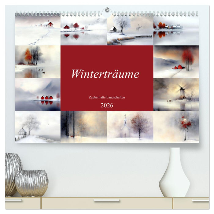 Winterträume – Zauberhafte Landschaften (CALVENDO Premium Wandkalender 2026)