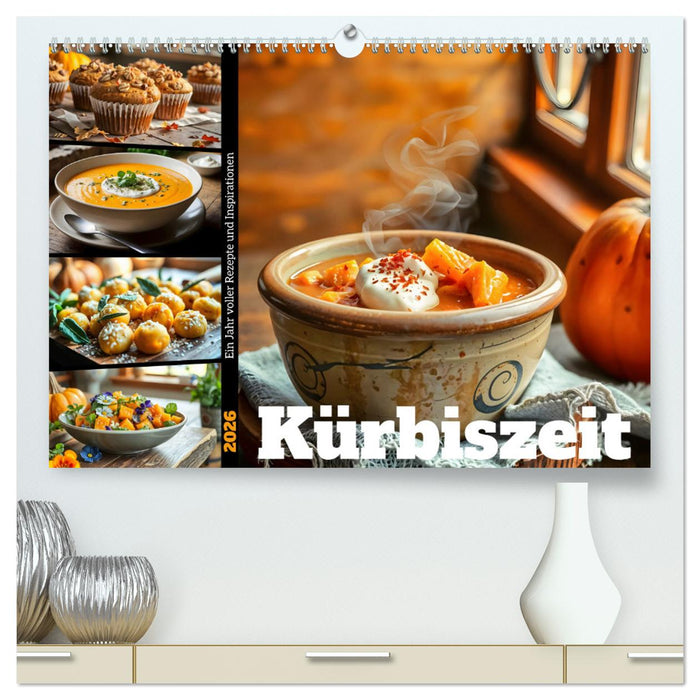 Kürbiszeit - Ein Jahr voller Rezepte und Inspirationen (CALVENDO Premium Wandkalender 2026)