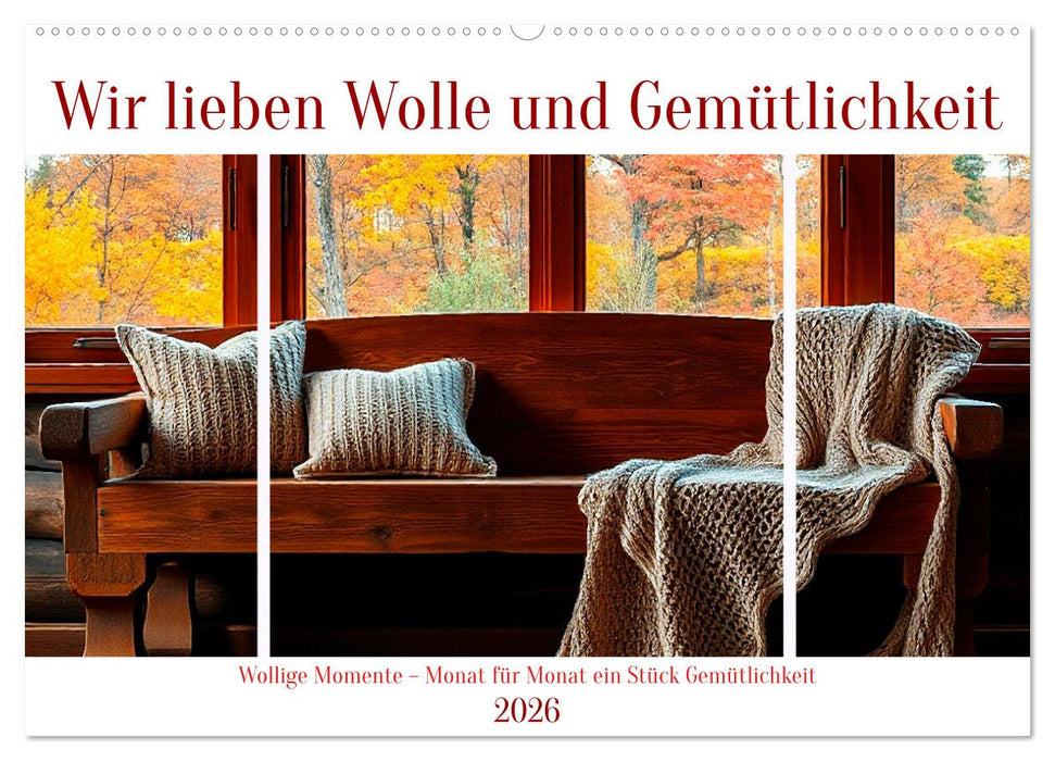 Wir lieben Wolle und Gemütlichkeit (CALVENDO Wandkalender 2026)