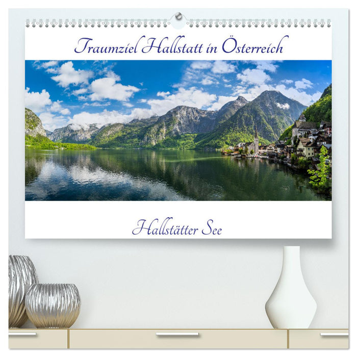 Traumziel Hallstatt in Österreich (CALVENDO Premium Wandkalender 2026)
