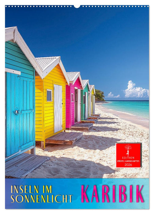 Karibik - Inseln im Sonnenlicht (CALVENDO Wandkalender 2026)