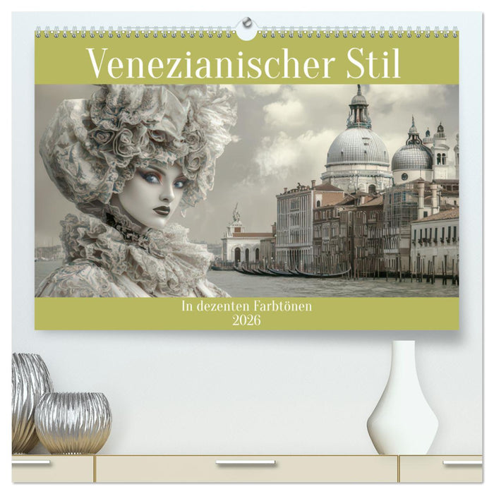 Venezianischer Stil - In dezenten Farbtönen (CALVENDO Premium Wandkalender 2026)