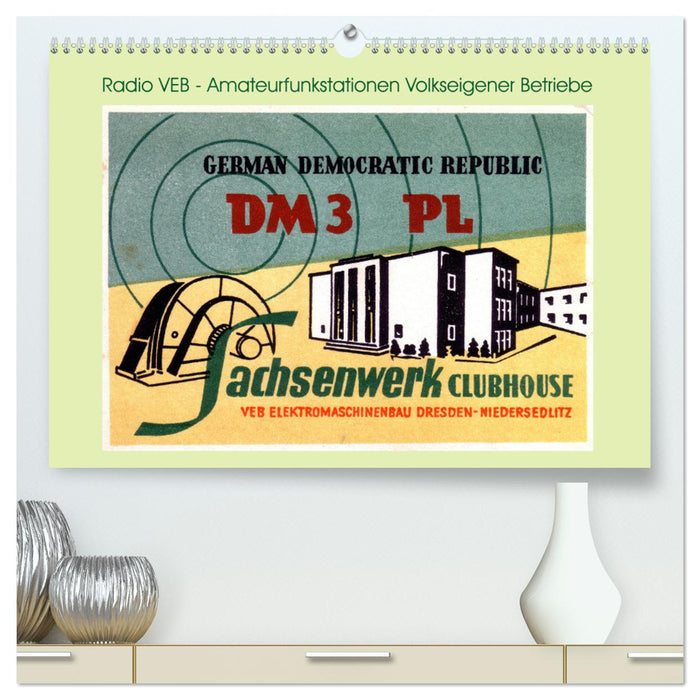 Radio VEB - Amateurfunkstationen Volkseigener Betriebe (CALVENDO Premium Wandkalender 2026)
