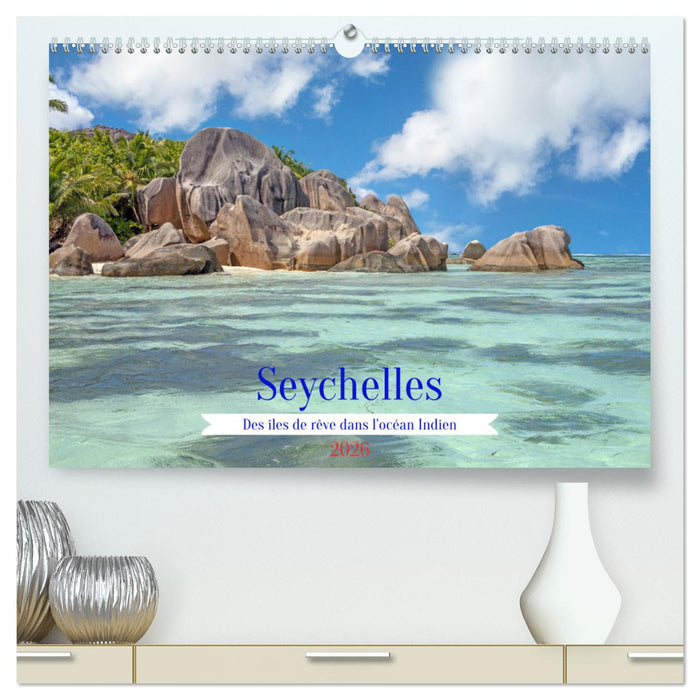 Seychelles - Des îles de rêve dans l'océan Indien (CALVENDO Calendrier supérieur 2026)