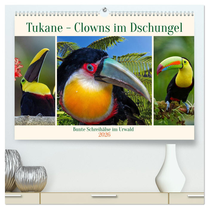 Tukane - Clowns im Dschungel (CALVENDO Premium Wandkalender 2026)