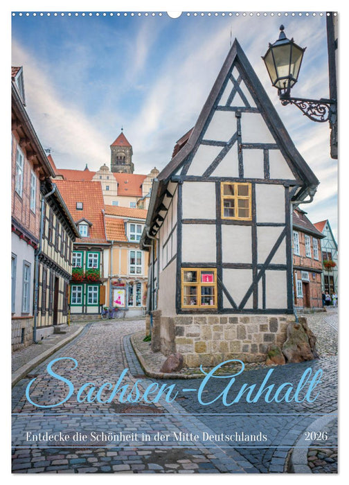 Sachsen-Anhalt - Entdecke die Schönheit in der Mitte Deutschlands (CALVENDO Wandkalender 2026)