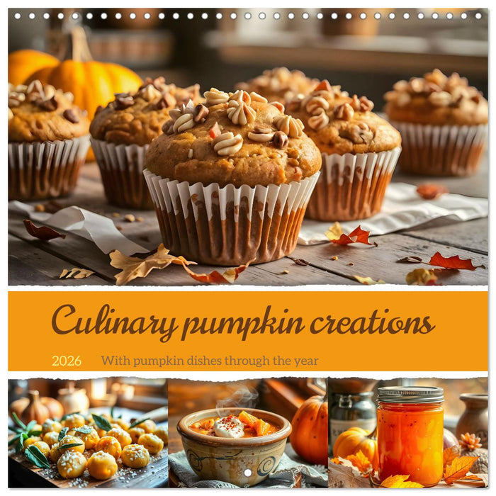 Culinary pumpkin creations - With pumpkin dishes through the year (CALVENDO Monthly Calendar 2026)