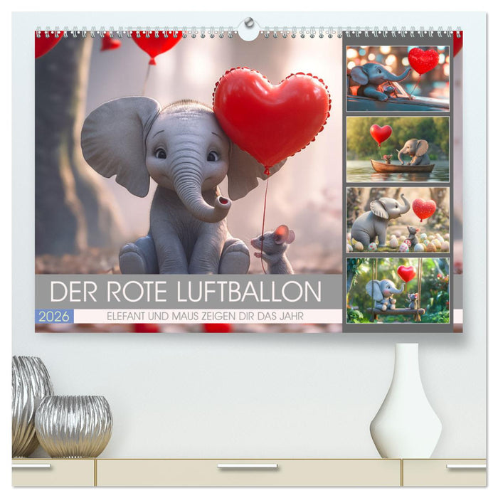 Der rote Luftballon - Elefant und Maus zeigen Dir das Jahr (CALVENDO Premium Wandkalender 2026)