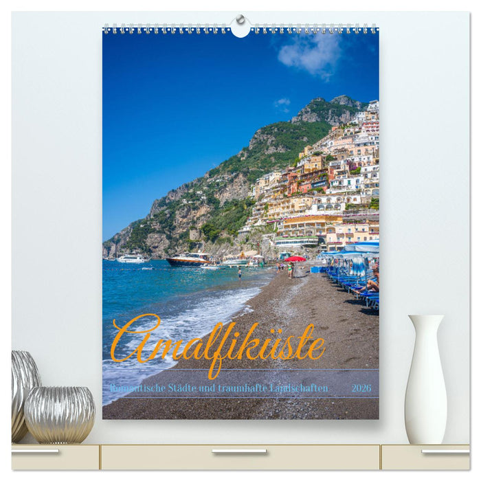 Amalfiküste - Romantische Städte und traumhafte Landschaften (CALVENDO Premium Wandkalender 2026)
