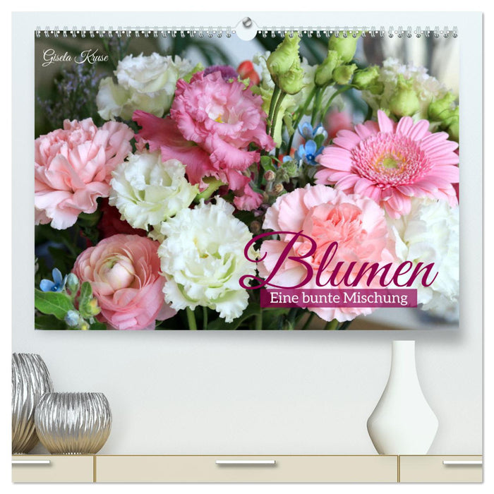 Blumen - Eine bunte Mischung (CALVENDO Premium Wandkalender 2026)