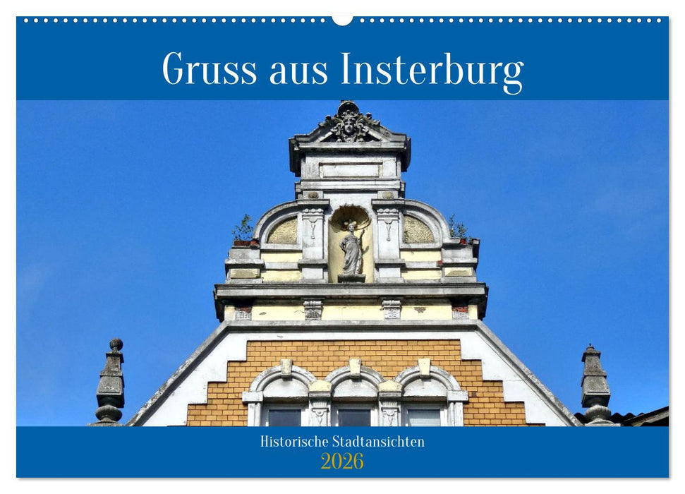 Gruss aus Insterburg - Historische Stadtansichten (CALVENDO Wandkalender 2026)