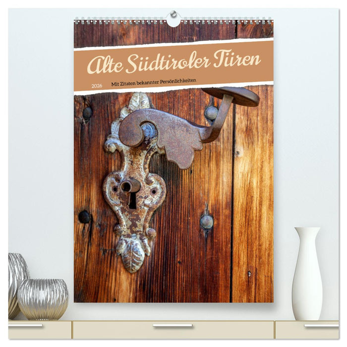 Alte Südtiroler Türen (CALVENDO Premium Wandkalender 2026)