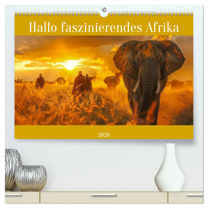 Hallo faszinierendes Afrika (CALVENDO Premium Wandkalender 2026)