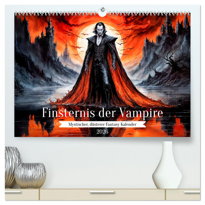 Finsternis der Vampire - Mystischer düsterer Fantasy Kalender (CALVENDO Premium Wandkalender 2026)