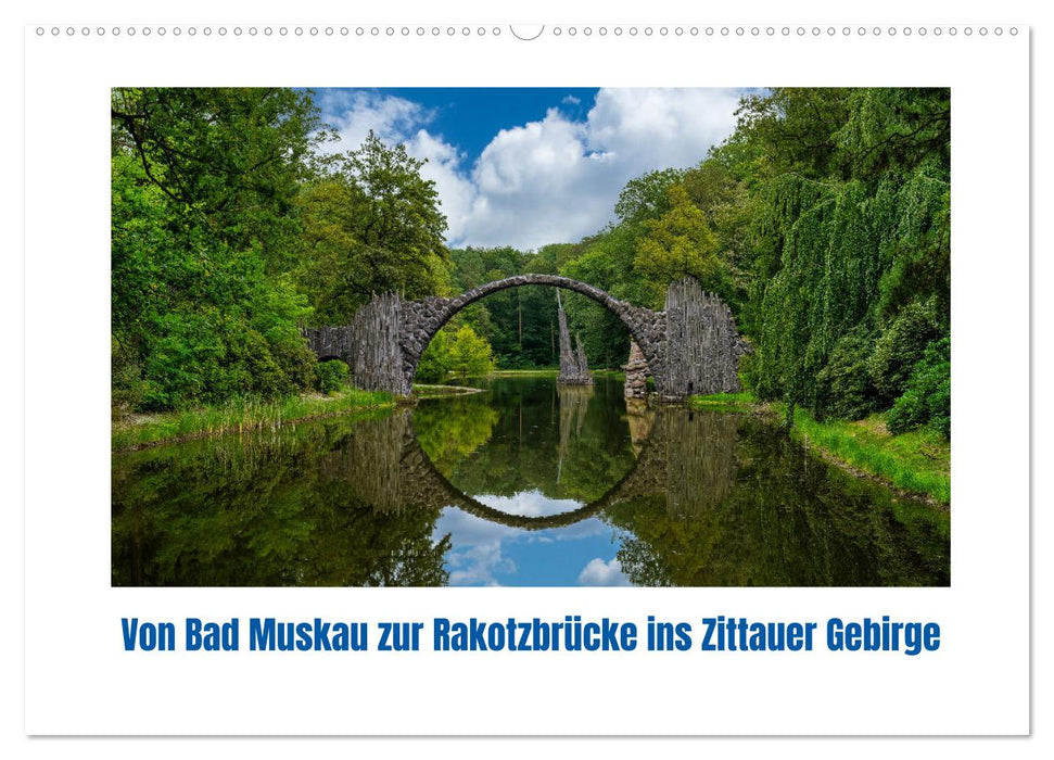 Von Bad Muskau zur Rakotzbrücke ins Zittauer Gebirge (CALVENDO Wandkalender 2026)