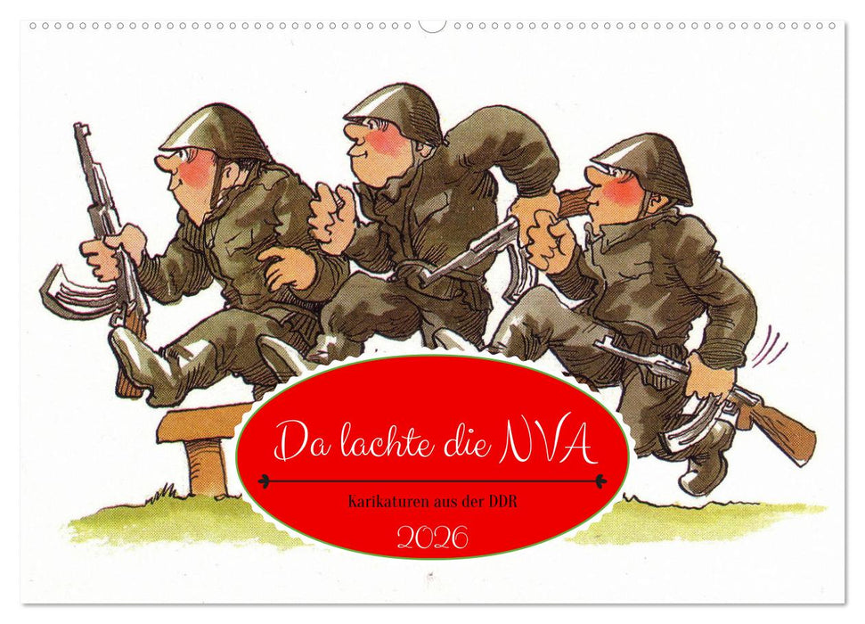 Da lachte die NVA - Karikaturen aus der DDR (CALVENDO Wandkalender 2026)
