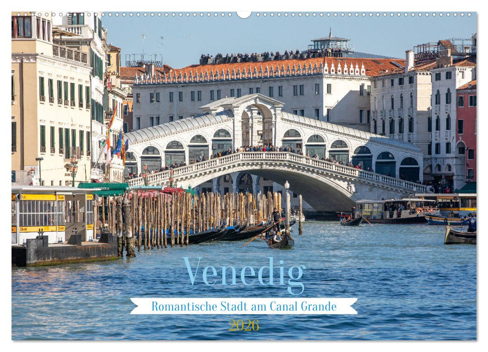 Venedig - Romantische Stadt am Canal Grande (CALVENDO Wandkalender 2026)