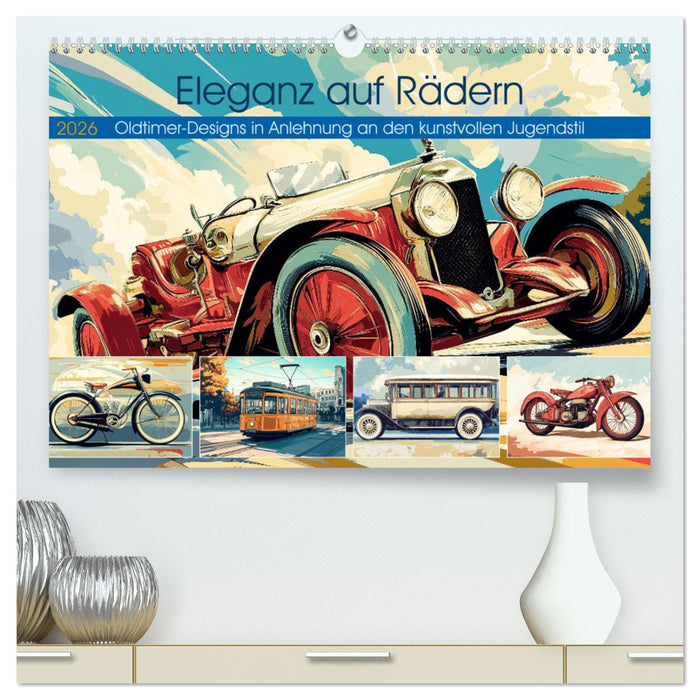Eleganz auf Rädern (CALVENDO Premium Wandkalender 2026)