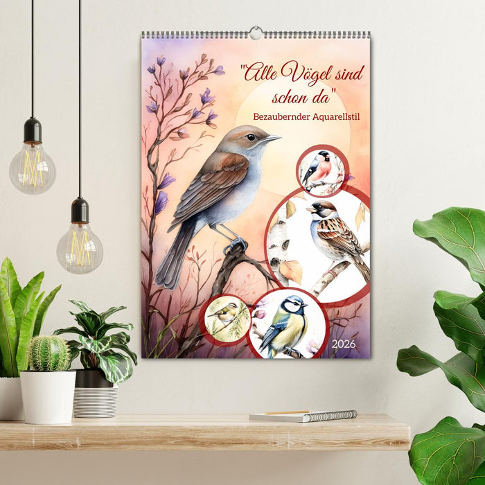 Alle Vögel sind schon da (CALVENDO Wandkalender 2026)