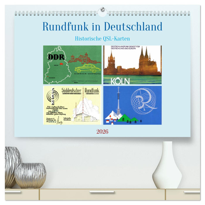 Rundfunk in Deutschland - Historische QSL-Karten (CALVENDO Premium Wandkalender 2026)