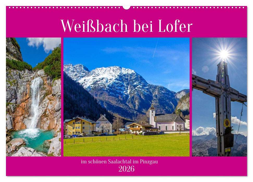Weißbach bei Lofer (CALVENDO Wandkalender 2026)