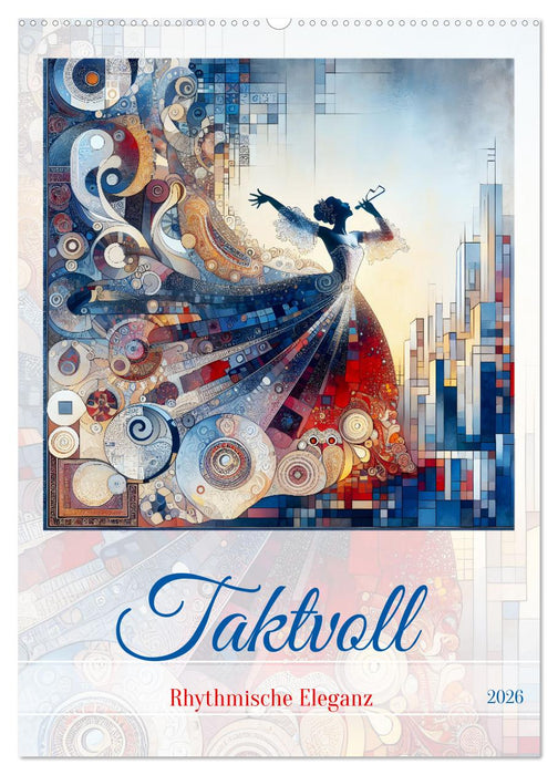 Taktvoll – Rhythmische Eleganz (CALVENDO Wandkalender 2026)