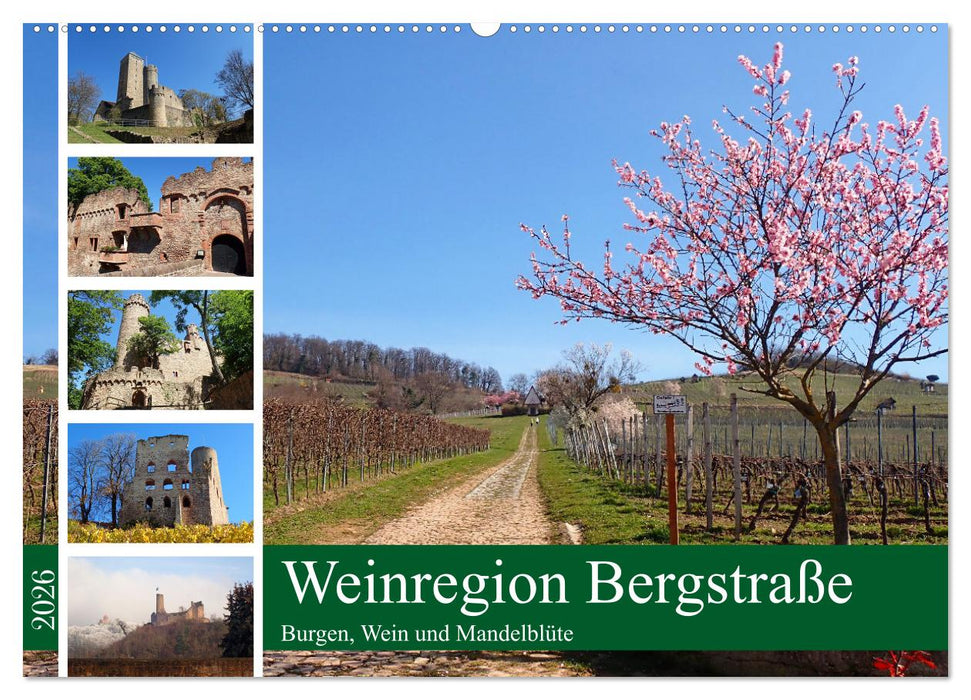 Weinregion Bergstraße Burgen, Wein und Mandelblüte (CALVENDO Wandkalender 2026)