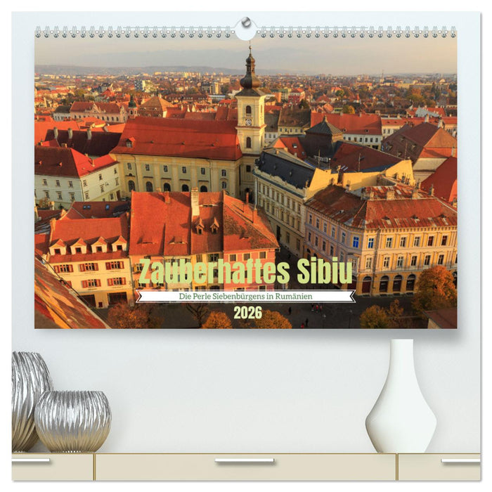 Zauberhaftes Sibiu - Die Perle Siebenbürgens in Rumänien (CALVENDO Premium Wandkalender 2026)