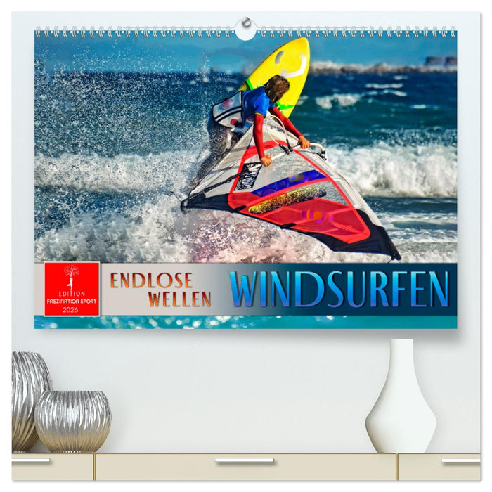 Windsurfen - endlose Wellen (CALVENDO Premium Wandkalender 2026)