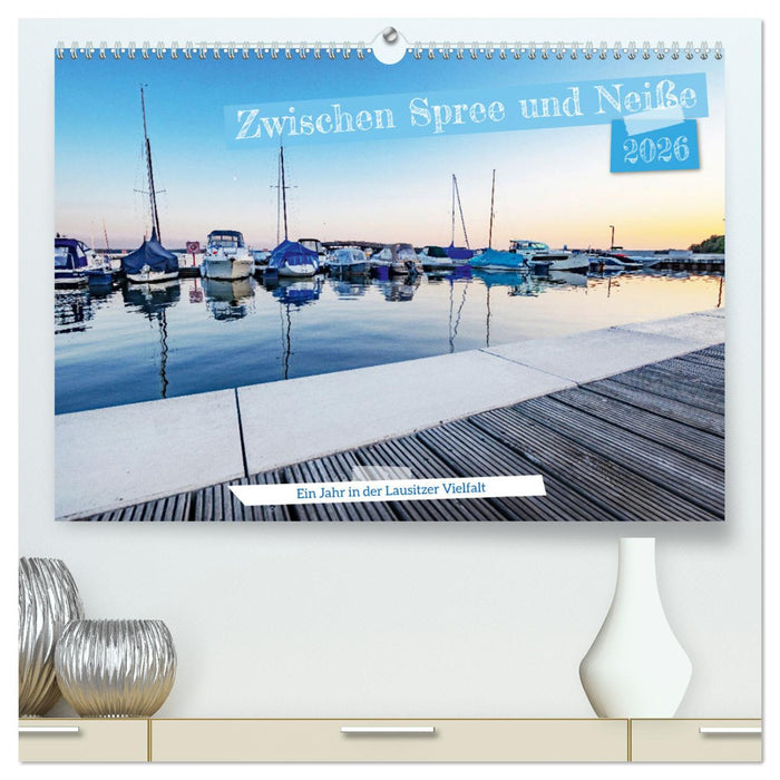 Zwischen Spree und Neiße - Ein Jahr in der Lausitzer Vielfalt (CALVENDO Premium Wandkalender 2026)