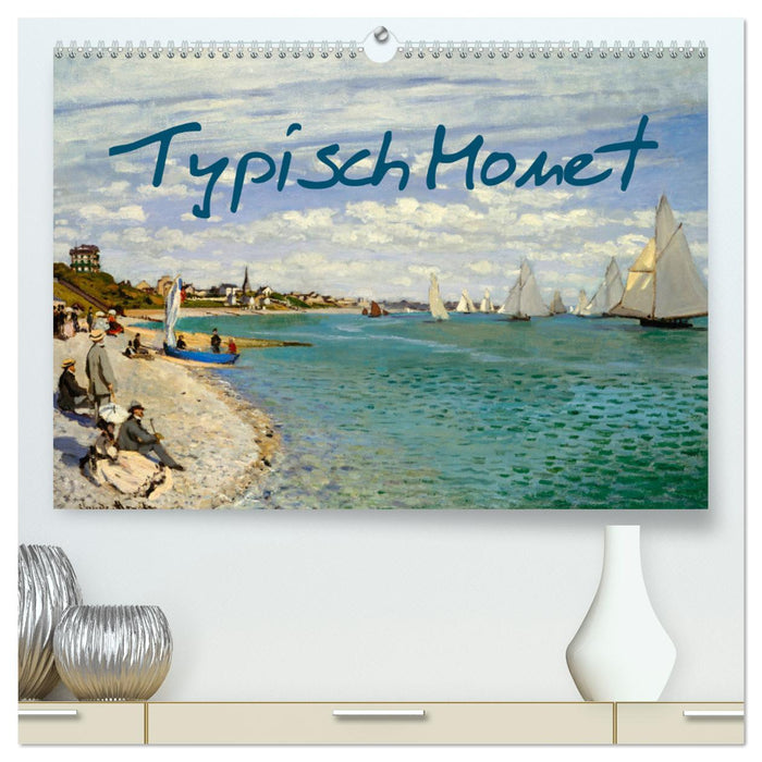 Typisch Monet (CALVENDO Premium Wandkalender 2026)