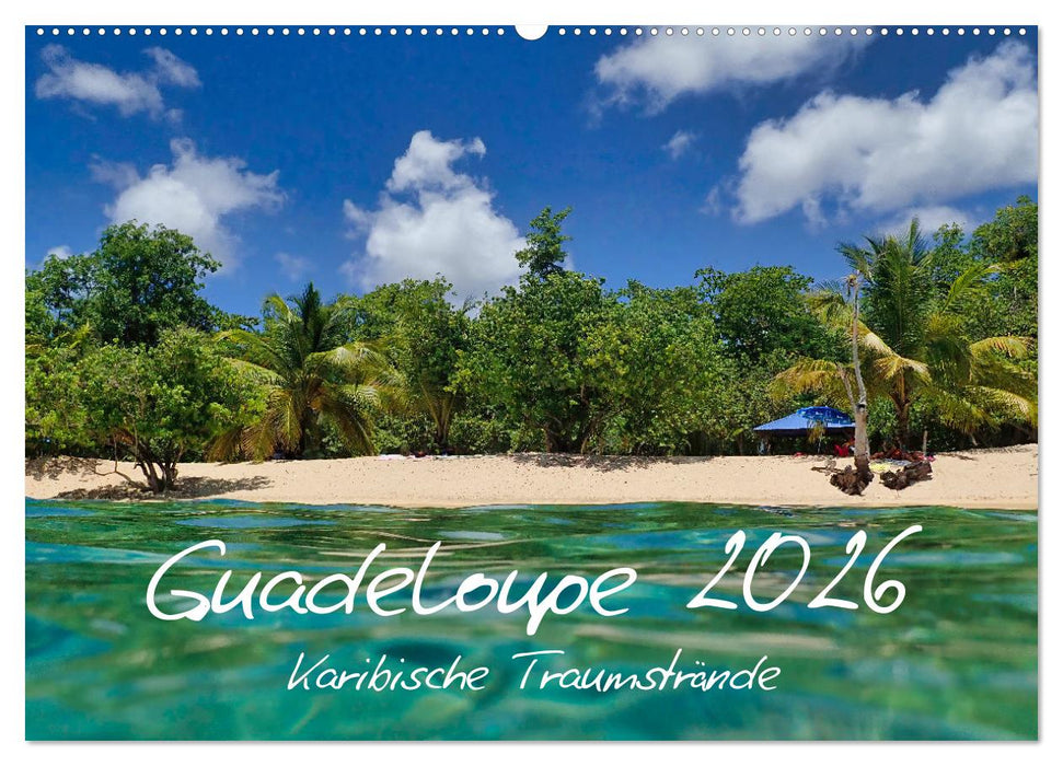 Goadeloupe - Karibische Traumstrände (CALVENDO Wandkalender 2026)