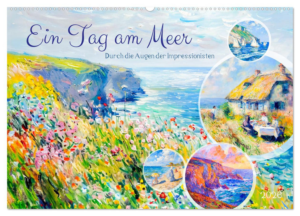 Ein Tag am Meer - Durch die Augen der Impressionisten (CALVENDO Wandkalender 2026)