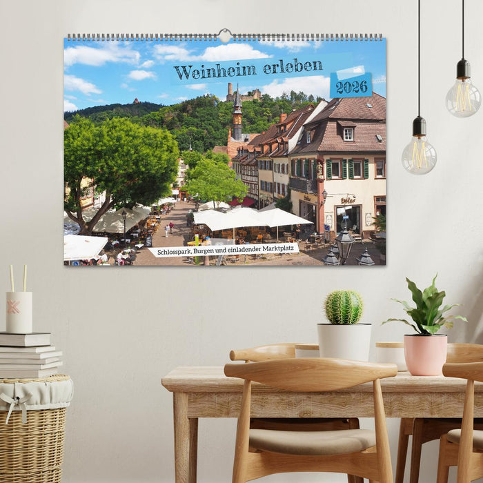 Weinheim erleben Schlosspark, Burgen und einladender Marktplatz (CALVENDO Wandkalender 2026)