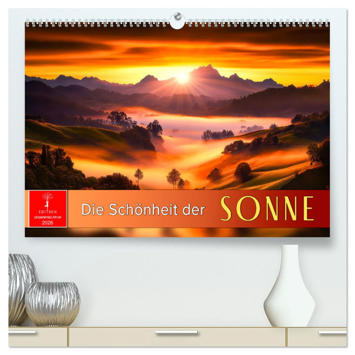 Die Schönheit der Sonne (CALVENDO Premium Wandkalender 2026)
