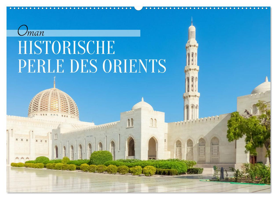 Oman - Historische Perle des Orients (CALVENDO Wandkalender 2026)