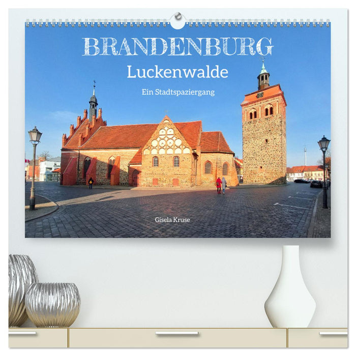 Brandenburg - Luckenwalde - Ein Stadtspaziergang (CALVENDO Premium Wandkalender 2026)