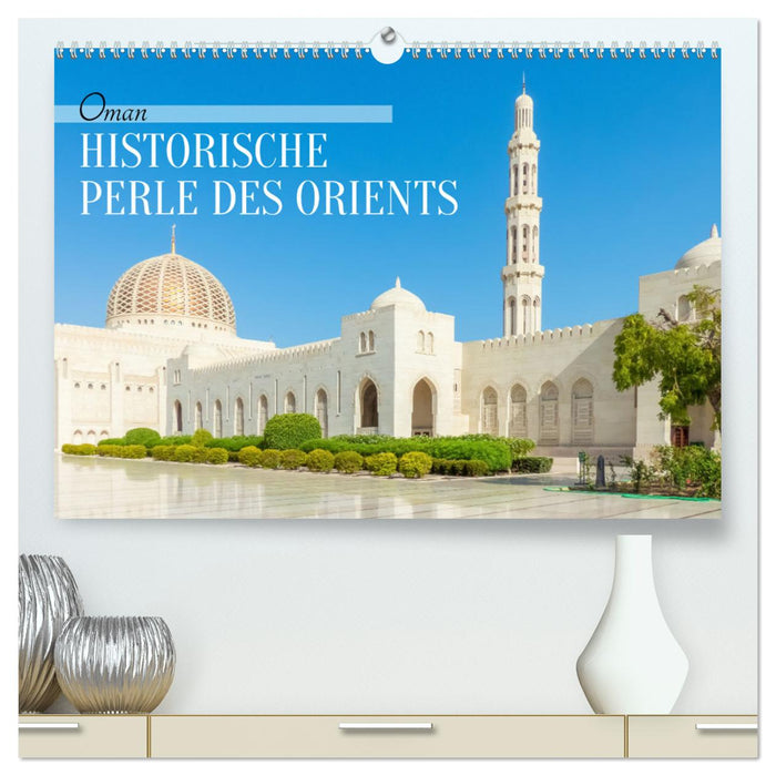 Oman - Historische Perle des Orients (CALVENDO Premium Wandkalender 2026)