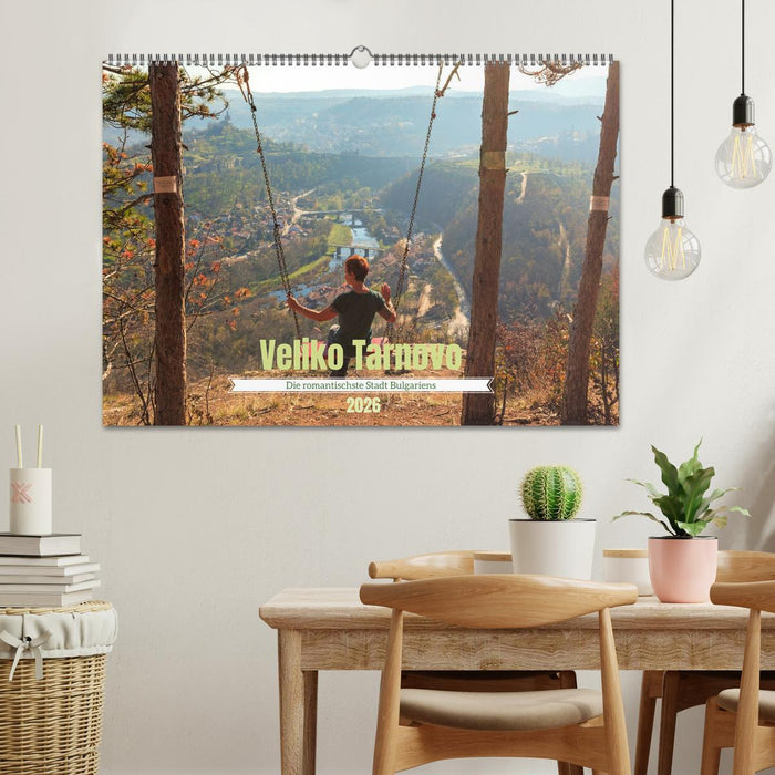 Veliko Tarnovo - Die romantischste Stadt Bulgariens (CALVENDO Wandkalender 2026)