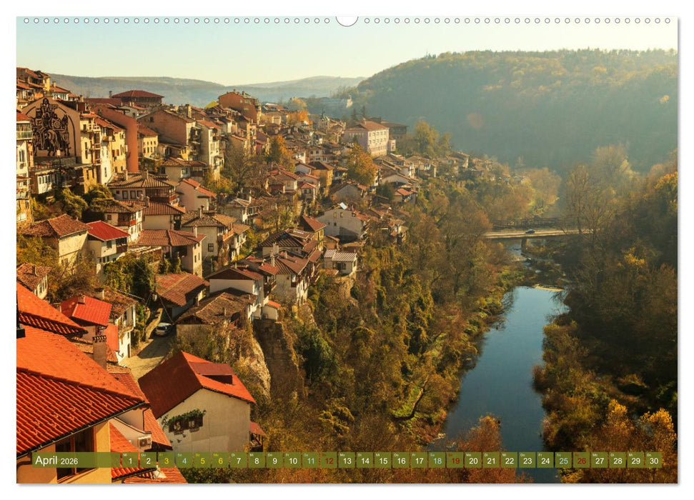 Veliko Tarnovo - Die romantischste Stadt Bulgariens (CALVENDO Premium Wandkalender 2026)