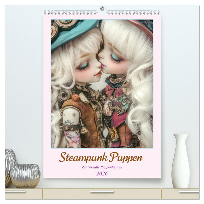 Steampunk Puppen – Zauberhafte Puppenfiguren (CALVENDO Premium Wandkalender 2026)