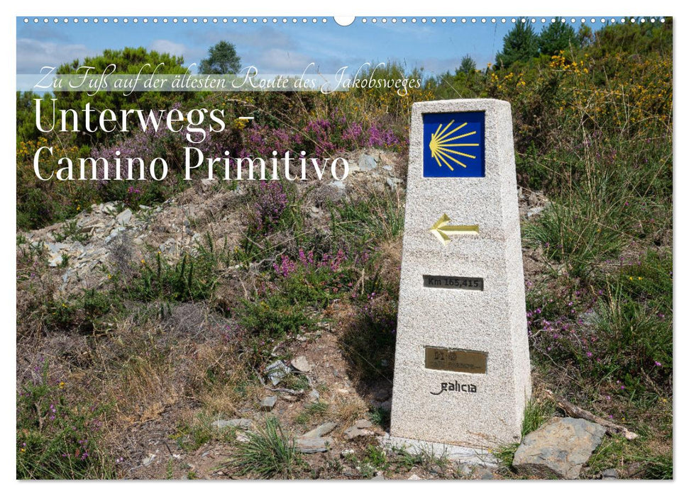 Unterwegs - Camino Primitivo. Zu Fuß auf der ältesten Route des Jakobsweges (CALVENDO Wandkalender 2026)