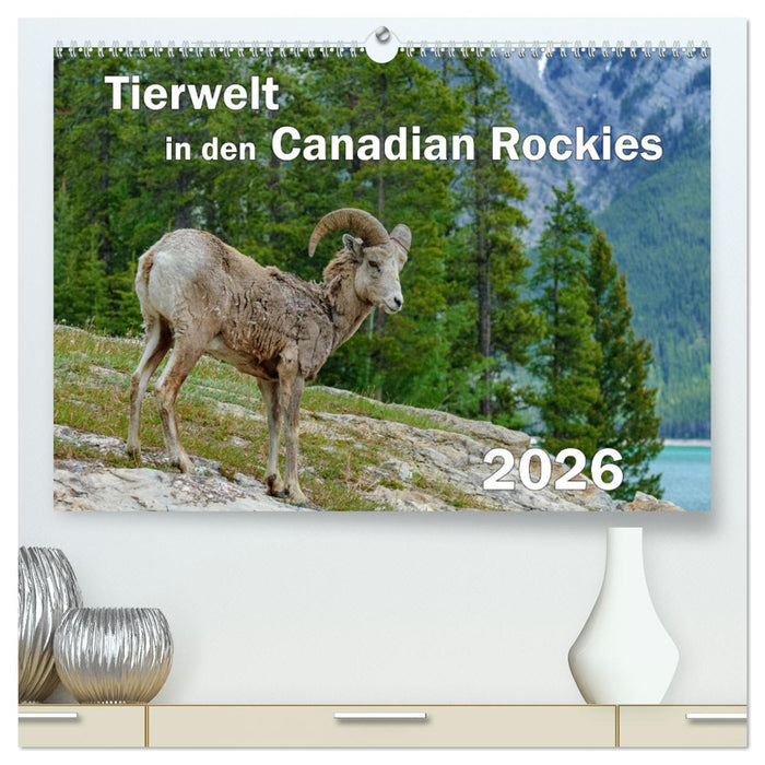 Tierwelt in den Canadian Rockies (CALVENDO Premium Wandkalender 2026)