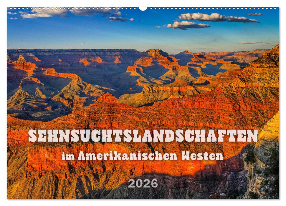 Sehnsuchts Landschaften im Amerikanischen Westen (CALVENDO Wandkalender 2026)
