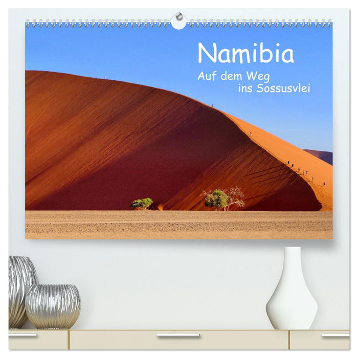 Namibia – Auf dem Weg ins Sossusvlei (CALVENDO Premium Wandkalender 2026)
