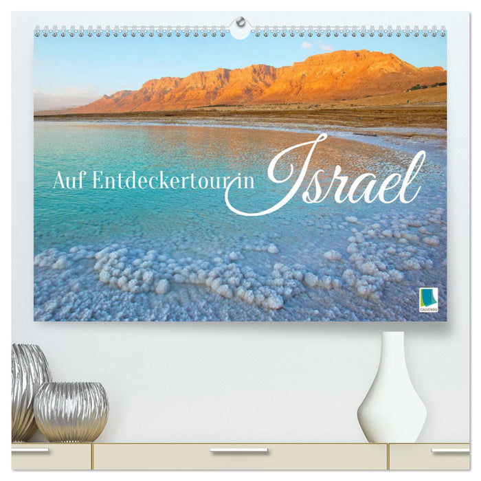 Auf Entdeckertour in Israel (CALVENDO Premium Wandkalender 2026)
