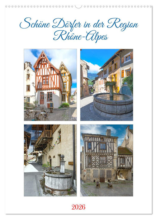 Schöne Dörfer in der Region Rhône-Alpes (CALVENDO Wandkalender 2026)